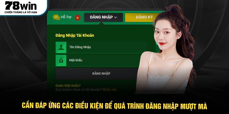 Cần đáp ứng các điều kiện để quá trình đăng nhập mượt mà